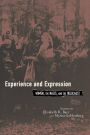 Experience and Expression: Women, the Nazis, and the Holocaust / Edition 1