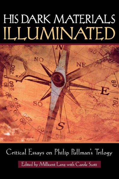 His Dark Materials Illuminated: Critical Essays on Philip Pullman's Trilogy