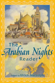 Title: The Arabian Nights Reader, Author: Andras Hamori