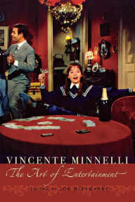 Title: Vincente Minnelli: The Art of Entertainment, Author: Adrian Martin