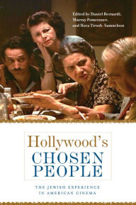 Title: Hollywood's Chosen People: The Jewish Experience in American Cinema, Author: Murray Pomerance