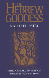 Title: The Hebrew Goddess, Author: Raphael Patai