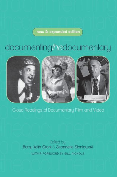 Documenting the Documentary: Close Readings of Documentary Film and Video, New and Expanded Edition