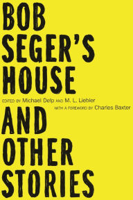 Title: Bob Seger's House and Other Stories, Author: Michael Delp