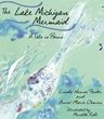 Title: The Lake Michigan Mermaid: A Tale in Poems, Author: Anne-Marie Oomen