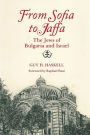 From Sofia to Jaffa: The Jews of Bulgaria and Israel