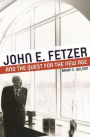 John E. Fetzer and the Quest for the New Age