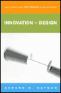 Innovation by Design: What It Takes to Keep Your Company on the Cutting Edge