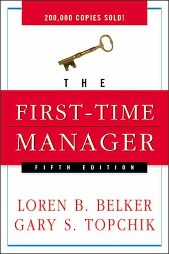 The First-Time Manager / Edition 5 By Loren B. Belker, Gary S. Topchik ...