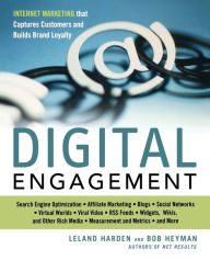 Title: Digital Engagement: Internet Marketing That Captures Customers and Builds Intense Brand Loyalty, Author: Leland HARDEN