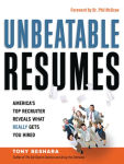 Alternative view 1 of Unbeatable Resumes: America's Top Recruiter Reveals What REALLY Gets You Hired