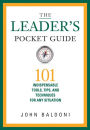 Alternative view 2 of The Leader's Pocket Guide: 101 Indispensable Tools, Tips, and Techniques for Any Situation