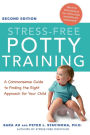 Stress-Free Potty Training: A Commonsense Guide to Finding the Right Approach for Your Child