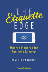 Title: The Etiquette Edge: The Unspoken Rules for Business Success, Author: Beverly Langford