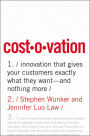 Costovation: Innovation That Gives Your Customers Exactly What They Want--And Nothing More