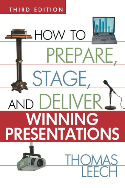 Winning　Noble®　Paperback　Prepare,　Stage,　Edition　Presentations　and　9780814472316　LEECH　Deliver　Barnes　by　Thomas　How　to