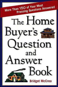 Home Buyer's Question and Answer Book, The / Edition 1