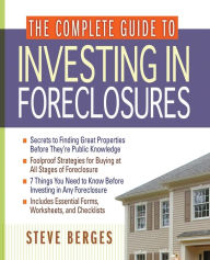 Title: The Complete Guide to Investing in Foreclosures, Author: Steve Berges