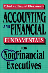Accounting and Financial Fundamentals for NonFinancial Executives / Edition 2
