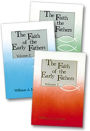 The Faith of the Early Fathers: Three-Volume Set