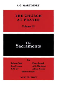 Title: Church at Prayer: Volume III: The Sacraments, Author: Robert Cabie