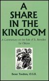 Share in the Kingdom: A Commentary on the Rule of St. Benedict for Oblates