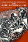 Human Authors of the New Testament: Mark, Matthew, and Luke