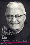 Monk's Tale: A Biography of Godfrey Diekmann, O.S.B.