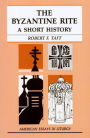 The Byzantine Rite: A Short History