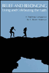 Belief and Belonging: Living and Celebrating the Faith: A Teaching Companion