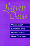 Visions of Liturgy and Music for a New Century
