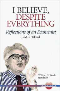 I Believe, Despite Everything: Reflections of an Eumenist