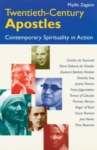 Title: Twentieth-Century Apostles: Contemporary Spirituality in Action, Author: Phyllis Zagano