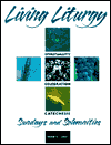 Living Liturgy: Spirituality, Celebration and Catechesis for Sundays and Solemnities: Year C. 2001