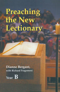 Title: Preaching the New Lectionary: Year B, Author: Dianne Bergant CSA