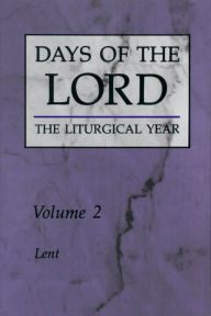 Title: Days of the Lord: Volume 2: Lent, Author: Various
