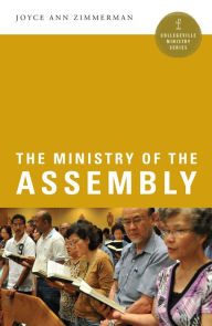 Title: The Ministry of the Assembly, Author: Joyce  Ann Zimmerman CPPS