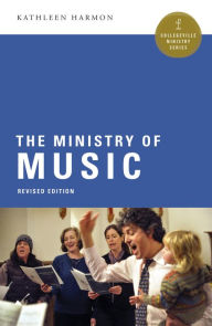 Title: The Ministry of Music, Author: Kathleen Harmon SNDdeN