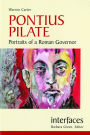 Pontius Pilate: Portraits of a Roman Governor