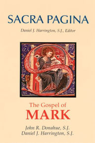 Title: Sacra Pagina: The Gospel of Mark: Volume 2, Author: John R Donahue S.J.