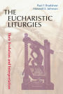 The Eucharistic Liturgies: Their Evolution and Interpretation