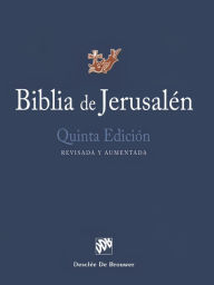 Biblia de Jerusalen: Nueva edicion, Totalmente revisada