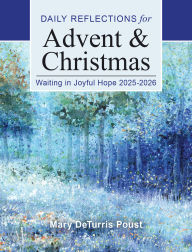 Title: Waiting in Joyful Hope 2025-2026: Daily Reflections for Advent and Christmas, Author: Mary DeTurris Poust