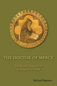 Amazon books download ipad The Doctor of Mercy: The Sacred Treasures of St. Gregory of Narek by Michael Papazian in English iBook RTF PDF 9780814685013