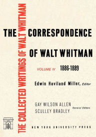 Title: The Correspondence of Walt Whitman (Vol. 4), Author: Eric Miller
