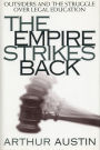 The Empire Strikes Back: Outsiders and the Struggle over Legal Education