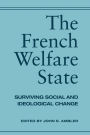 The French Welfare State: Surviving Social and Ideological Change