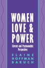 Women, Love, and Power: Literary and Psychoanalytic Perspectives