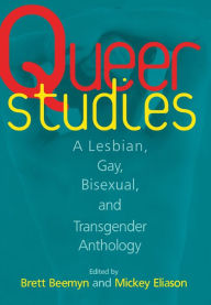 Title: Queer Studies: A Lesbian, Gay, Bisexual, and Transgender Anthology, Author: Brett Beemyn