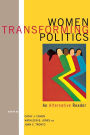 Women Transforming Politics: An Alternative Reader / Edition 1